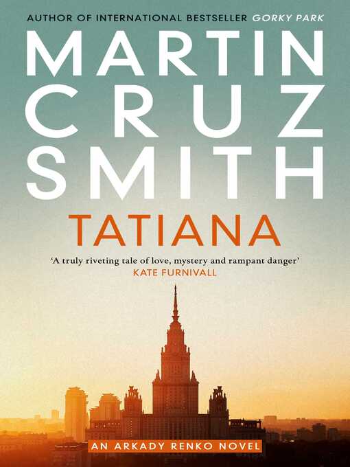 Title details for Tatiana by Martin Cruz Smith - Wait list